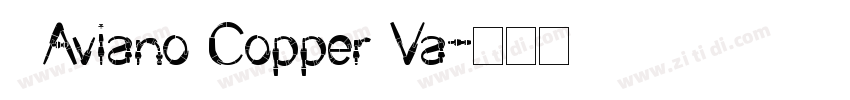   Aviano Copper Va字体转换